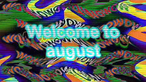 Welcome to the august