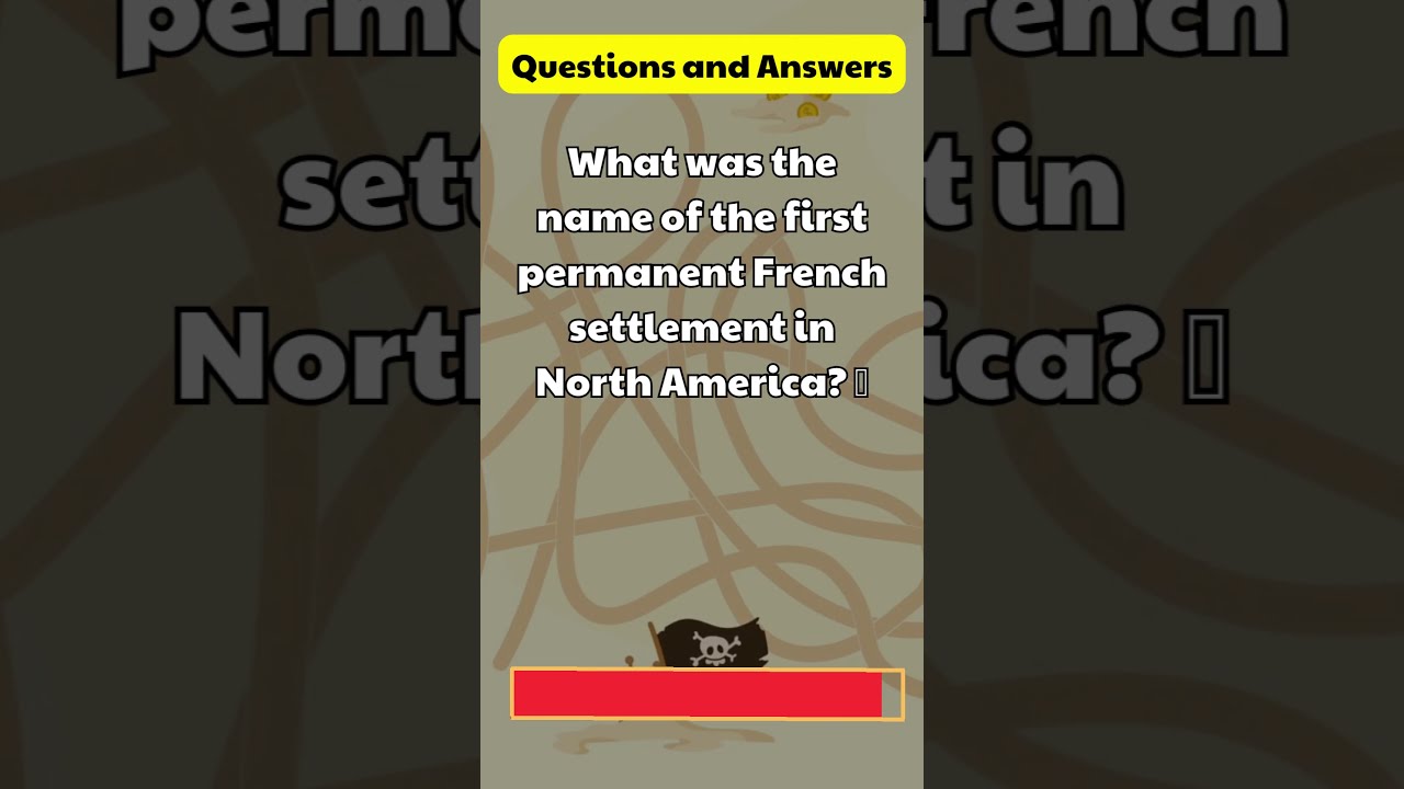 What Was The Name Of The First Permanent French Settlement In North What Was The Name Of The First Permanent French Settlement In North