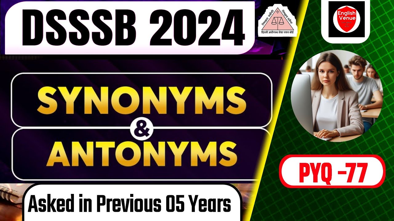 DSSSB 77 DSSSB Previous Year Synonyms Antonyms Question DSSSB dsssb-77-dsssb-previous-year-synonyms-antonyms-question-dsssb