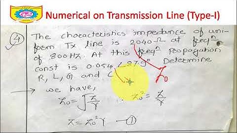 Unit 5 Lecture 9 Numerical on Primary and Secondary constants of Transmission line Part II