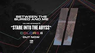 Miniatura de vídeo de "BETWEEN THE BURIED AND ME - Stare Into The Abyss"