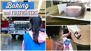 Baking and Firefighters | Mom Life