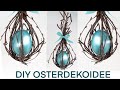 🔴 DIY: Osterdeko 🐰 Eier gestalten mit Inka Gold, schwebende Ostereier Nester, Osterdekoidee 2021,