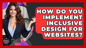 How Do You Implement Inclusive Design For Websites? - Graphic Design Nerd