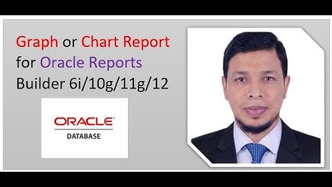 Graph or Chart Report for Oracle Reports Builder 6i/10g/11g/12c