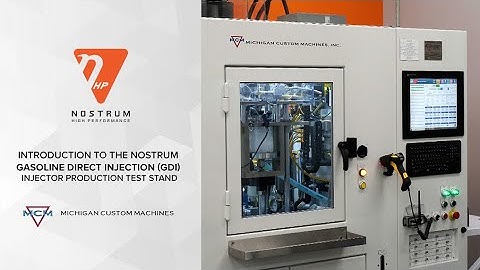 Introduction To The Nostrum Gasoline Direct Injection GDI Injector Production Test Stand