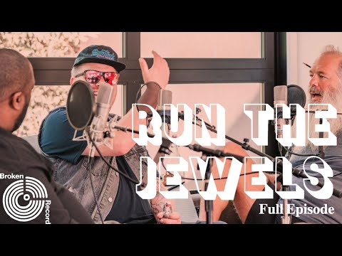 Run the Jewels | Broken Record (Hosted by Rick Rubin)