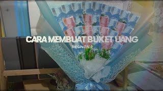 CARA MEMBUAT BUKET UANG ||MONEY BOUQUET || THE GOWI FLO