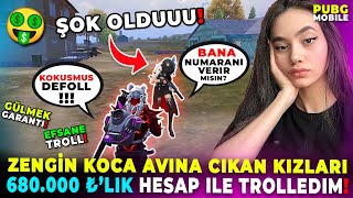 Zengi̇n Koca Avina Çikan Kizlari 680000 Li̇k Hesap İle Trolledi̇m Pubg Mobile