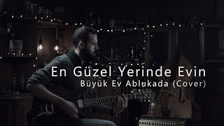 Levent Batu - En Güzel Yerinde Evin (Büyük Ev Ablukada Cover) Resimi