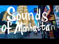 Working tour on Manhattan. Sounds of Manhattan, New York City