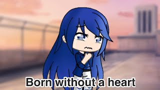Born without a heart - {GLMV} •itsfunneh•