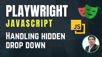 Playwright with Javascript | How to Handle Hidden Items in DropDown | Part 15