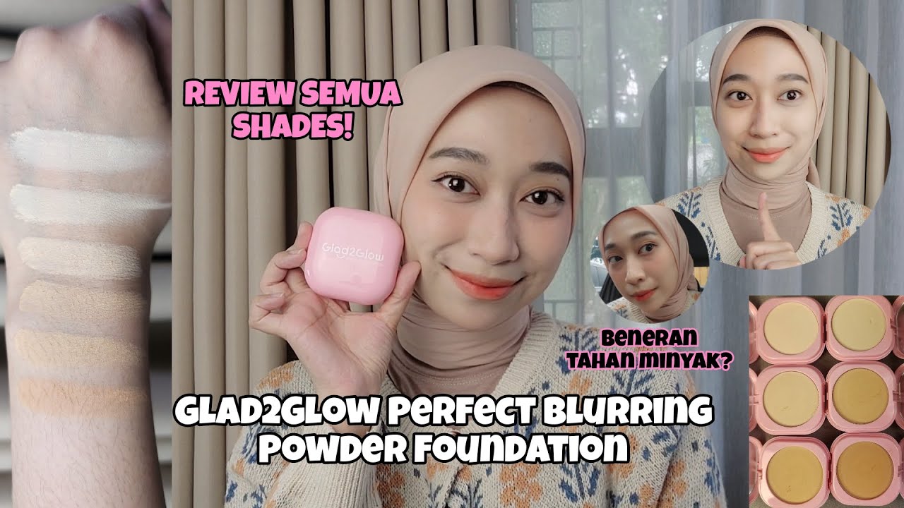 REVIEW SEMUA SHADES TWO WAY CAKE GLAD2GLOW PERFECT BLURRING FOUNDATION REVIEW SEMUA SHADES TWO WAY CAKE GLAD2GLOW PERFECT BLURRING FOUNDATION