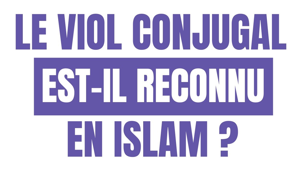 LE VIOL CONJUGAL EST-IL RECONNU EN ISLAM ? | MOHAMED NADHIR