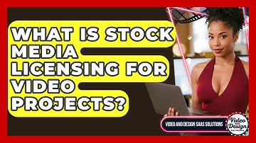 What Is Stock Media Licensing For Video Projects? - Video And Design Saas Solutions