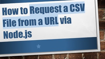 How to Request a CSV File from a URL via Node.js