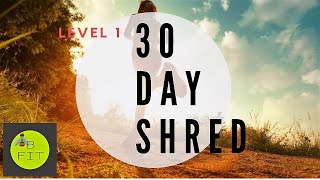 30 Day Shred  Level 1
