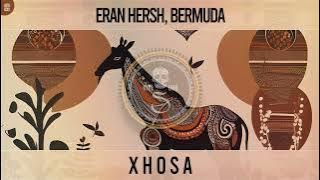 Eran Hersh, Bermuda (NL) |   Xhosa | Afro House 2024