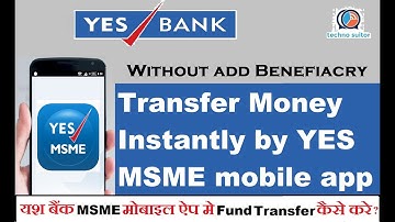 How to Transfer money from yes bank account ! Yes MSME mobile app fund transfer without beneficiary