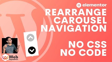 Rearrange Carousel Navigation with no Code or CSS - Elementor Wordpress Tutorial