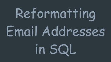 Reformatting Email Addresses in SQL