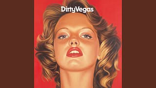 Video thumbnail of "Dirty Vegas - Days Go By (Edit)"