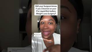 Will your Surgeon know if you Cheated on your Pre Liquid Diet  weightloss vsgjourney