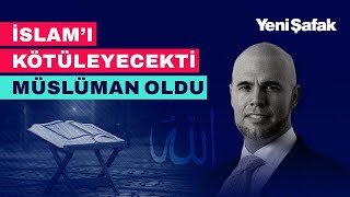 İslam Karşıtı Kitap Yazarken Müslüman Oldu