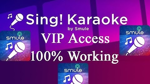 Smule Sing VIP access 100% Working