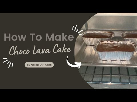 How to make Choco Lava Cake 🍫 - by Nailah Dwi Adisti