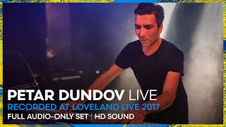 PETAR DUNDOV live at Loveland Live 2017 | REMASTERED SET | Loveland Legacy Series