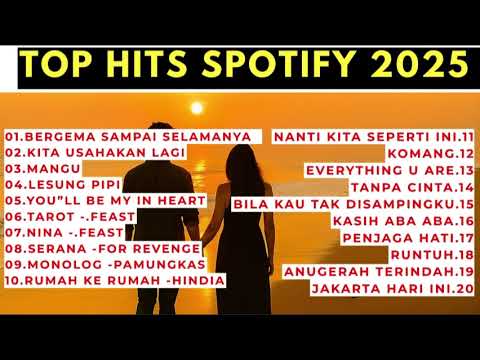Top Hits Spotify Indonesia 2025 🎧 Lagu Terbaru \u0026 Terpopuler Tahun Ini | Full Album Tanpa Iklan