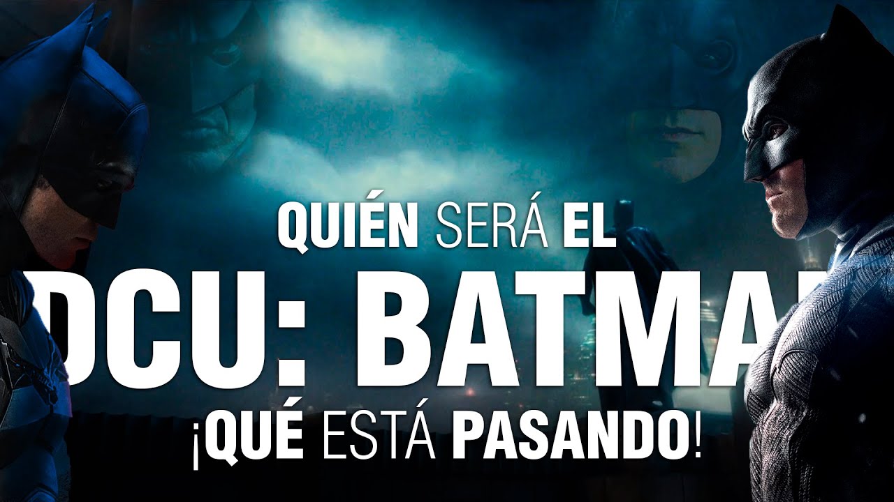 ?DCU: Batman || Aclaremos quién será EL BATMAN en el DCU - YouTube