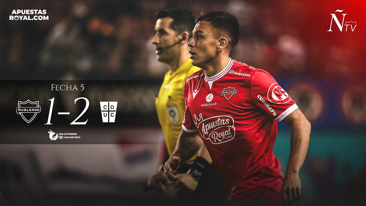 Ñublense 1-2 U. Católica • Fecha 5 #LigadePrimeraMercadoLibre 2026