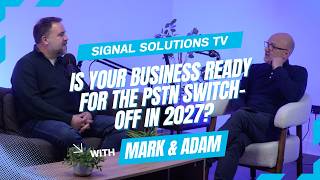 Is Your Business Ready for the PSTN Switch-Off in 2027?