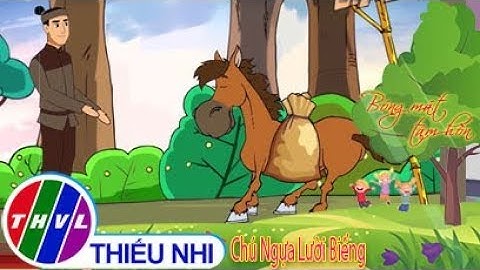 THVL | Bóng Mát Tâm Hồn: Chú Ngựa Lười Biếng