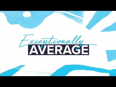 Exceptionally Average - Pt 2 (October 23, 2022)