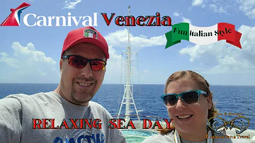 RELAXING SEA DAY ABOARD THE CARNIVAL VENEZIA #FunItalianStyle #youtubevideo #carnivalvenezia #sea