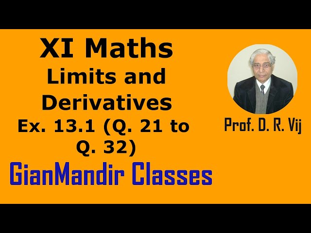 XI Maths | Limits and Derivatives | Ex. 13.1 (Q. 21 to Q. 32) by Mohit Sir