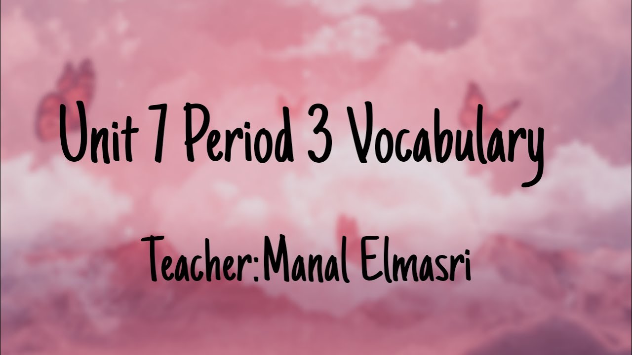 unit-7-period-3-vocabulary-11th-grade