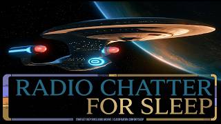 Fall Asleep to Radio Chatter Aboard the Enterprise | Star Trek ASMR & Ambience
