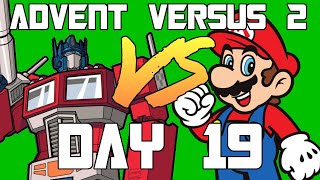 Advent Versus Day 19: Transformers VS Super Mario