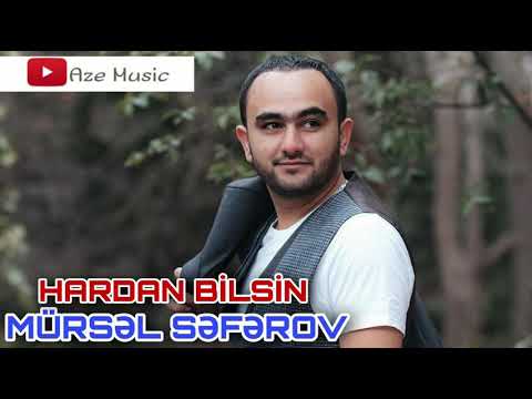 Mürsəl Səfərov - Hardan Bilsin (Aze Music)