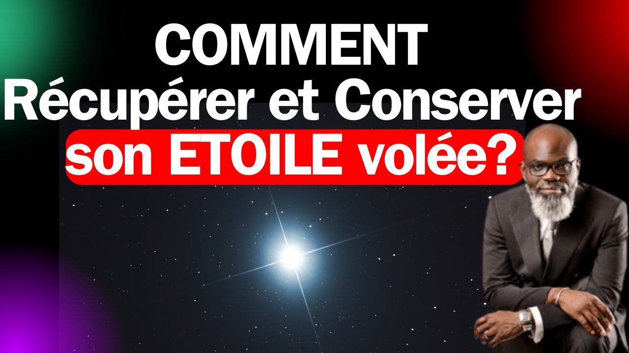 COMMENT Rcuprer et Conserver son ETOILE vole Prophte Francis NGAWALA