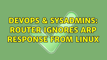 DevOps & SysAdmins: Router ignores ARP response from linux