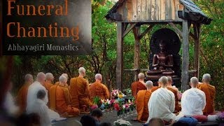 Funeral Chanting - Theravada Buddhism - Pali - Abhayagiri Monastics (+ chanting text)