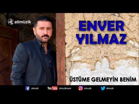 Enver Yılmaz - Üstüme Gelmeyin Benim [ © Official Audio ]