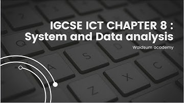 IGCSE ICT SYSTEM AND DATA ANALYSIS