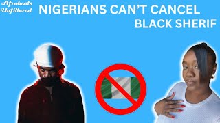 Why Nigerians can't cancel Black Sherif (January 9th Reaction) | Afrobeats Unfiltered - Episode 27